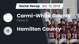 Recap: Carmi-White County  vs. Hamilton County  2018