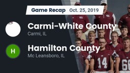 Recap: Carmi-White County  vs. Hamilton County  2019