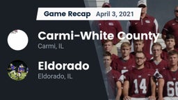 Recap: Carmi-White County  vs. Eldorado  2021
