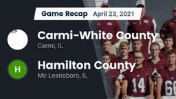 Recap: Carmi-White County  vs. Hamilton County  2021