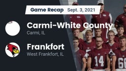 Recap: Carmi-White County  vs. Frankfort  2021