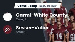Recap: Carmi-White County  vs. Sesser-Valier  2021