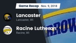 Recap: Lancaster  vs. Racine Lutheran  2018