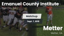 Matchup: Emanuel County Insti vs. Metter  2018