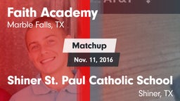 Matchup: Faith Academy vs. Shiner St. Paul Catholic School 2016