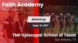 Matchup: Faith Academy vs. TMI-Episcopal School of Texas 2017