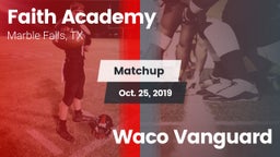 Matchup: Faith Academy vs. Waco Vanguard 2019