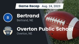 Recap: Bertrand  vs. Overton Public School 2023