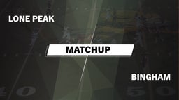 Matchup: Lone Peak vs. Bingham  2016
