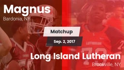 Matchup: Magnus vs. Long Island Lutheran  2017