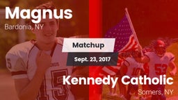 Matchup: Magnus vs. Kennedy Catholic  2017