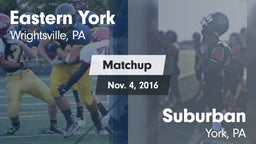 Matchup: Eastern York vs. Suburban  2016