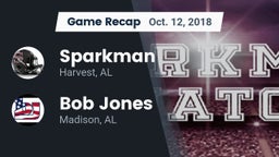 Recap: Sparkman  vs. Bob Jones  2018