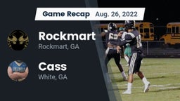 Recap: Rockmart  vs. Cass  2022