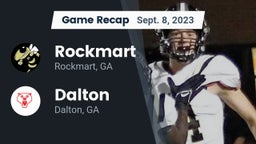 Recap: Rockmart  vs. Dalton  2023