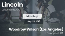 Matchup: Lincoln vs. Woodrow Wilson  (Los Angeles) 2016