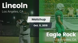 Matchup: Lincoln vs. Eagle Rock  2019