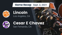 Recap: Lincoln  vs. Cesar E Chavez  2021