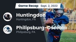 Recap: Huntingdon  vs. Philipsburg-Osceola  2022