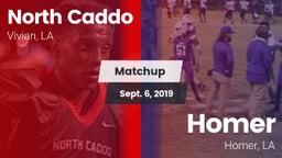 Matchup: North Caddo vs. Homer  2019