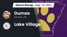 Recap: Dumas  vs. Lake Village  2023