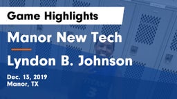 Manor New Tech vs Lyndon B. Johnson  Game Highlights - Dec. 13, 2019