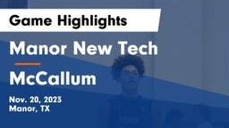 Manor New Tech vs McCallum  Game Highlights - Nov. 20, 2023