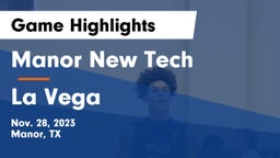 Manor New Tech vs La Vega  Game Highlights - Nov. 28, 2023