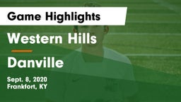 Western Hills  vs Danville  Game Highlights - Sept. 8, 2020
