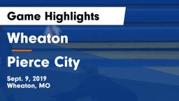 Wheaton  vs Pierce City  Game Highlights - Sept. 9, 2019