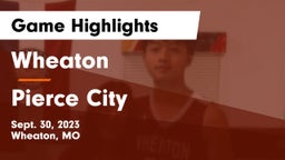 Wheaton  vs Pierce City  Game Highlights - Sept. 30, 2023