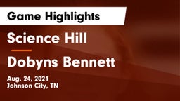 Science Hill  vs Dobyns Bennett  Game Highlights - Aug. 24, 2021