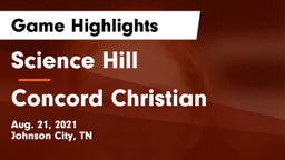 Science Hill  vs Concord Christian  Game Highlights - Aug. 21, 2021