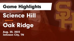 Science Hill  vs Oak Ridge  Game Highlights - Aug. 20, 2022
