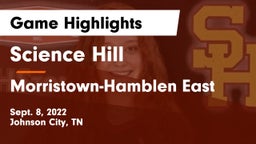 Science Hill  vs Morristown-Hamblen East  Game Highlights - Sept. 8, 2022