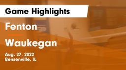 Fenton  vs Waukegan  Game Highlights - Aug. 27, 2022