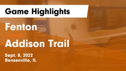 Fenton  vs Addison Trail  Game Highlights - Sept. 8, 2022