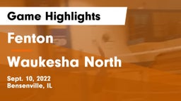 Fenton  vs Waukesha North Game Highlights - Sept. 10, 2022