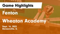Fenton  vs Wheaton Academy  Game Highlights - Sept. 16, 2023