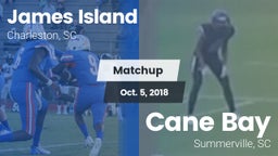 Matchup: James Island vs. Cane Bay  2018