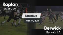 Matchup: Kaplan vs. Berwick  2016