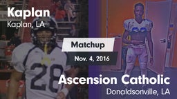 Matchup: Kaplan vs. Ascension Catholic  2016
