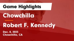 Chowchilla  vs Robert F. Kennedy  Game Highlights - Dec. 8, 2023