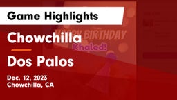 Chowchilla  vs Dos Palos  Game Highlights - Dec. 12, 2023