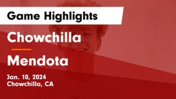 Chowchilla  vs Mendota  Game Highlights - Jan. 10, 2024