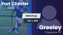 Matchup: Port Chester vs. Greeley  2016