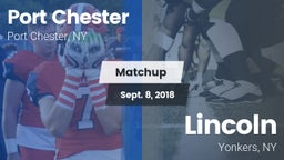 Matchup: Port Chester vs. Lincoln  2018