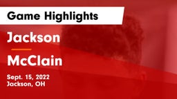 Jackson  vs McClain  Game Highlights - Sept. 15, 2022