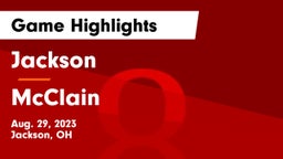 Jackson  vs McClain  Game Highlights - Aug. 29, 2023