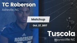 Matchup: TC Roberson High vs.  Tuscola  2017